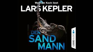 DER SANDMANN von Lars Kepler  Hörbuch  Sprecher Wolfram Koch  Lübbe Audio [upl. by Anasus]