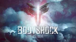 Bodyshock  Rise Above [upl. by Martinsen]