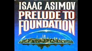 Prelude to Foundation  Part 1 [upl. by Ailemac]