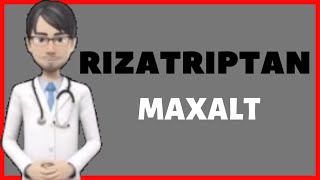 💊What is RIZATRIPTAN Maxalt Side effects dosage and warnings of Rizatriptan MAXALT💊 [upl. by Thordia]