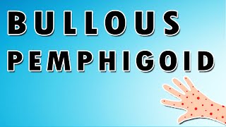 Bullous Pemphigoid Symptoms Treatment and Causes [upl. by Arrotal49]