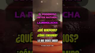 LA REMOLACHA EL PODEROSO DETOX NATURAL remolacha natural tips [upl. by Nylrebmik632]