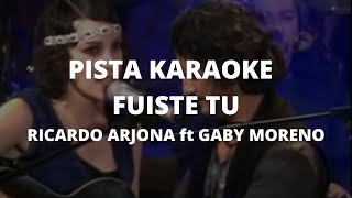 Ricardo Arjona ft Gaby Moreno  Fuiste Tu PISTA KARAOKE [upl. by Kirsch737]