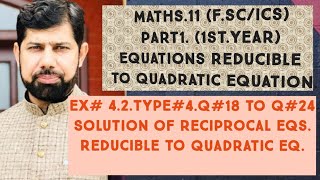 Solution Of Reciprocal EquationsEx42Q18 to 24 [upl. by Annuahs]