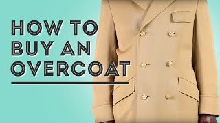 How To Buy an Overcoat  Gentlemans Gazette [upl. by Antonina]