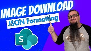 Awesome Image Downloads With SharePoint JSON Formatting [upl. by Lamrej91]