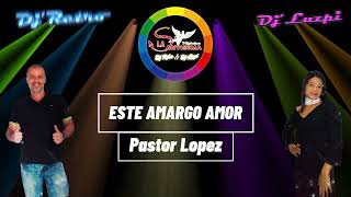 Este amargo amor  Pastor Lopez 1981 [upl. by Nivar]