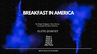 Breakfast in America  Flute Quintet [upl. by Sikleb]