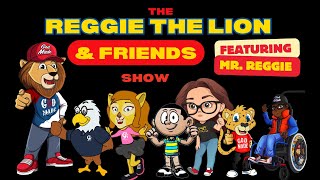 Episode 7 the Reggie The Lion and friends tv show ft Mr Reggie special guest Coleton Robinson [upl. by Yenetruoc]