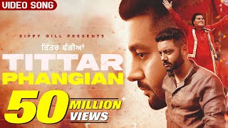 Tittar Phangian  Official Video  Sippy G Ft Labh Heera  Punjabi Song 2021  Laddi Gill [upl. by Nahgeem]