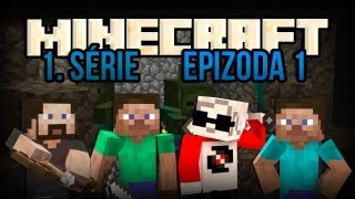 Minecraft  E01  1 Série  s Barneym Wolfem a Strikem [upl. by Ajnat280]