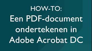 Hoe een PDFdocument ondertekenen in Adobe Acrobat DC [upl. by Noyart151]