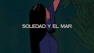 Soledad Y El Mar  Natalia Lafourcade Slowed w Reverb [upl. by Kenwrick499]