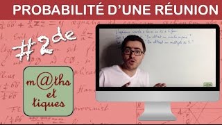 Calculer la probabilité dune réunion  Seconde [upl. by Coit]