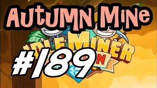 Idle Miner Tycoon  189  quotAutumn Minequot [upl. by Griffiths729]