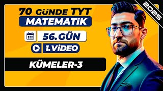 Kümeler3  56Gün  1Video  70 Günde TYT Matematik Kampı  2025 [upl. by Yenwat]