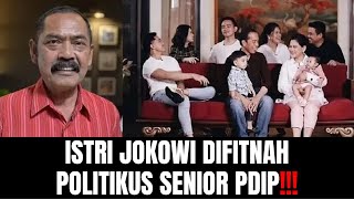 Istri Jokowi Difitnah Politisi Senior PDIP [upl. by Mount]