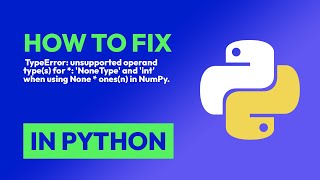 How to fix TypeError unsupported operand types for  NoneType and int in Python [upl. by Zetram660]