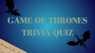 Game of Thrones Trivia Game Easy  Part 1 [upl. by Hajile930]