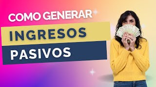 5 formas efectivas de generar ingresos pasivos rápidamente [upl. by Irihs]