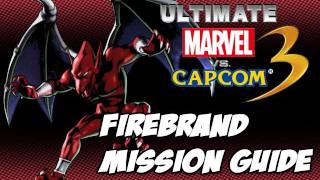 Ultimate Marvel vs Capcom 3  Firebrand Mission Guide [upl. by Adianes395]