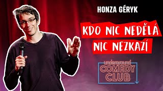 HONZA GÉRYK  Kdo nic nedělá nic nezkazí stand up [upl. by Edin63]