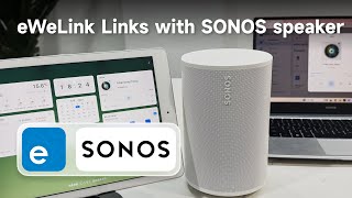 eWeLink links with SONOS speaker [upl. by Gnilyam163]