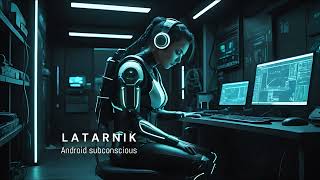 Latarnik  Android Subconscious [upl. by Assennav]