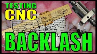 57  Testing CNC Backlash [upl. by Laurentium872]