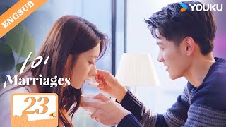 【ENG SUB】101 Marriages💞 EP23  Jin Ze  Chen Shujun  Feng Chuxuan  Liu Dexi  Bai Kairui  YOUKU [upl. by Albion]