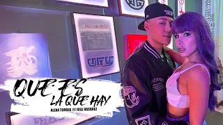 Alexa Torrex Ft Jose Vasquez  QUE ES LA QUE HAY Official Video [upl. by Roos]