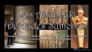 Los Anunnaki  Deidades Sumerias  Creadores de la Raza Humana [upl. by Morrell348]