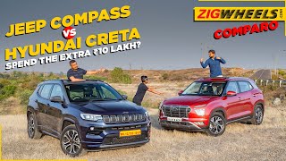 Jeep Compass vs Hyundai Creta  Is it worth the ₹10 lakh jump  ZigWheelscom [upl. by Yuille477]