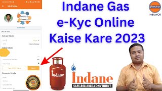 Indane Gas eKyc Kaise kare Online  LPG ekyc update online  Gas Biometric Update Online 2023 [upl. by Seagrave]