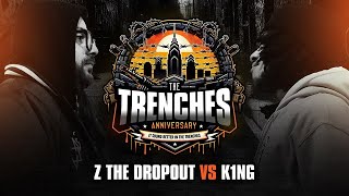 Z The Dropout vs K1NG [upl. by Lzeil]