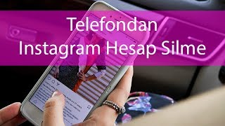 Instagram Hesap Silme  Telefondan Instagram Kapatma [upl. by Rusticus517]