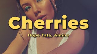 Hope Tala  Cherries feat Aminé Lyrics [upl. by Trebmal]