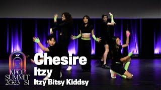 03 Chesire  Itzy  Itzy Bitsy Kiddsy  Kpop Summit 23 S1 Day Show [upl. by Dranrev]