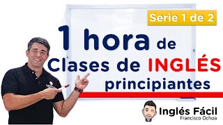 1 hora de clases de inglés para Principiantes  Serie 1 de 2 Recopilación [upl. by Eirek]