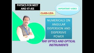 ANGULAR DISPERSIONDISPERSIVE POWERNUMERICALSNEETIITJEECLASS12RAY OPTICSCBSE [upl. by Anastas]