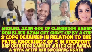 Black Azan Son Michael Get SHTUpDonavan Edward Don Fi Glen Rd Get SHTUpCopz Detained Fi MvRDA [upl. by Aneen]