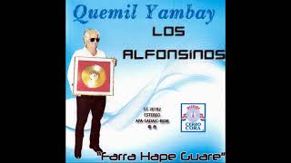 QUEMIL YAMBAY Y LOS ALFONSINOS  FARRA JHAPE GUARÃ‰  Discos Cerro Cora [upl. by Swift24]