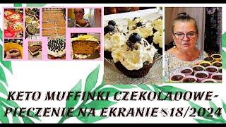 KETO MUFFINKI CZEKOLADOWE PIECZENIE I GOTOWANIE NA EKRANIE18 2024 [upl. by Mcallister]