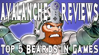 Top 5 Beards in Video Games Avalanche Reviews [upl. by Stutsman]