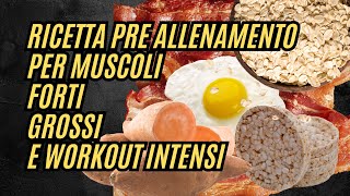 RICETTA PRE ALLENAMENTO 5 ALIMENTI PER AUMENTARE FORZA TESTOSTERONE E ALLENAMENTI INTENSIpalestra [upl. by Franza]