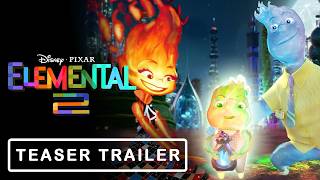 Elemental 2 2025  Official Teaser Trailer  Disney amp Pixar Movie [upl. by Dunning]