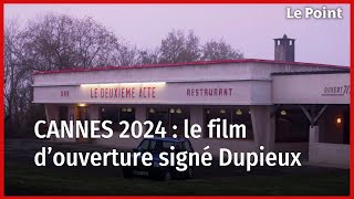 Cannes 2024  « Le deuxième acte » le film douverture signé Quentin Dupieux [upl. by Mariken]