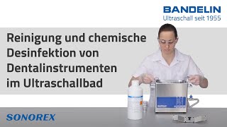 Reinigung und chemische Desinfektion von Dentalinstrumenten im BANDELIN SONOREX Ultraschallbad [upl. by Osy]