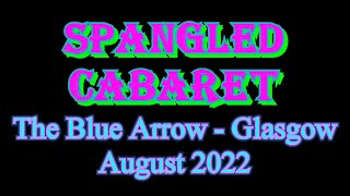 Spangled Cabaret  August 2022 [upl. by Enyak]