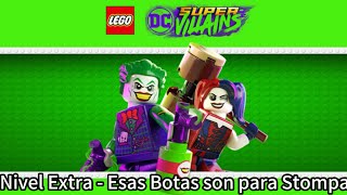 Lego DC Super Villanos  Nivel Extra  quotEsas Botas son para Stompaquot [upl. by Wolff169]